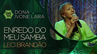 Video thumbnail of "Enredo Do Meu Samba - Leci Brandão (Sambabook Dona Ivone Lara)"