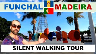 Funchal, MADEIRA - Afternoon Walk