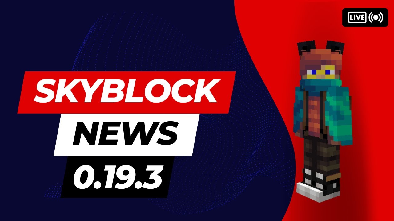 Hypixel Skyblock Update 0.19.3