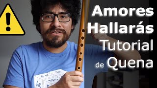 Cómo tocar Amores Hallarás - Tutorial de Quena - Sanjuanito