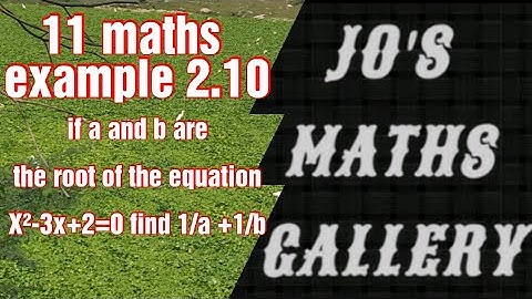 ##TN 11th maths example 2.10 in Tamil and Eng  if A and B are the roots of the equation X²- px+q ...