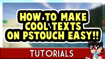 HOW TO MAKE COOL TEXTS ON PSTOUCH EASY!!