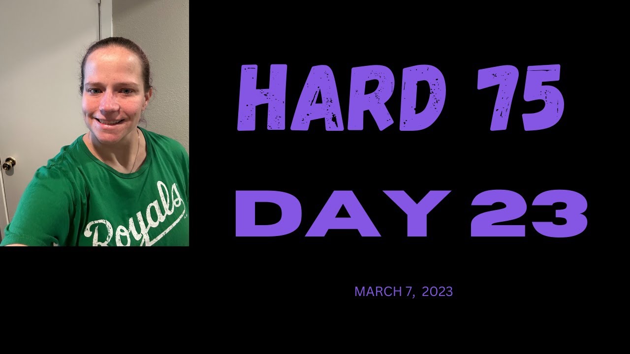 Hard 75 Day 23 YouTube hard-75-day-23-youtube