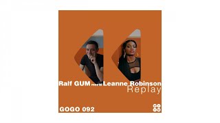 Ralf GUM meets Leanne Robinson – Replay (Ralf GUM Reprise)