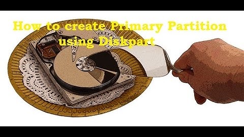 How to Create Primary partition using command Prompt