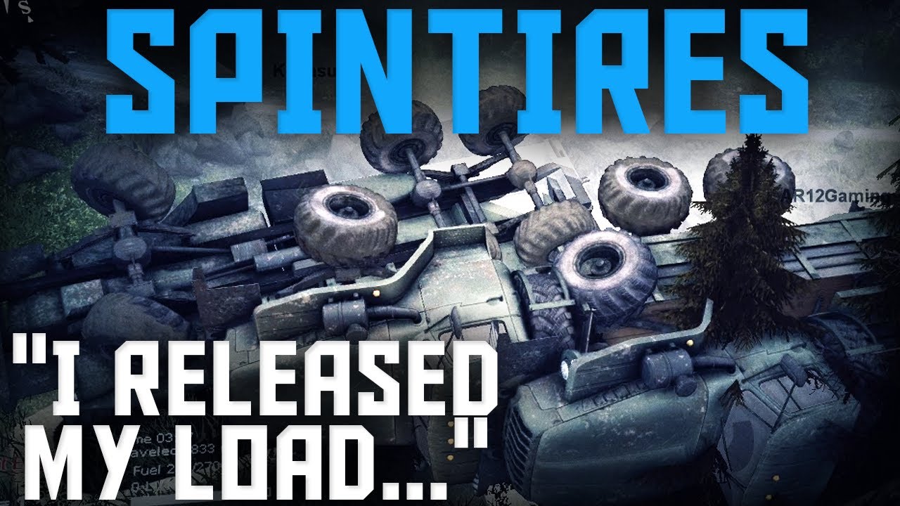 SpinTires The Hill "I Released My Load..." Ft. TC9700, AR12, & Konasumi #1