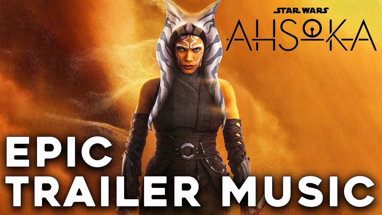 Star Wars: AHSOKA Trailer Music x Ahsoka Tano Theme - Star Wars Music | EPIC VERSION Star Wars: AHSOKA Trailer Music x Ahsoka Tano Theme - Star Wars Music | EPIC VERSION
