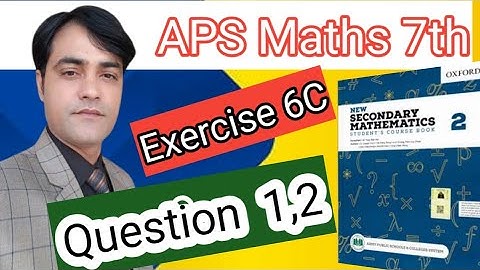 Exercise 6C Question 1 and 2 || APS Maths Class 7th || New Secondary Mathematics Book 2