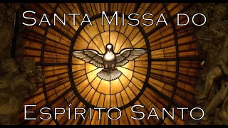 Missa Votiva do Espírito Santo com Padre Antonio Irineu - Retransmissão