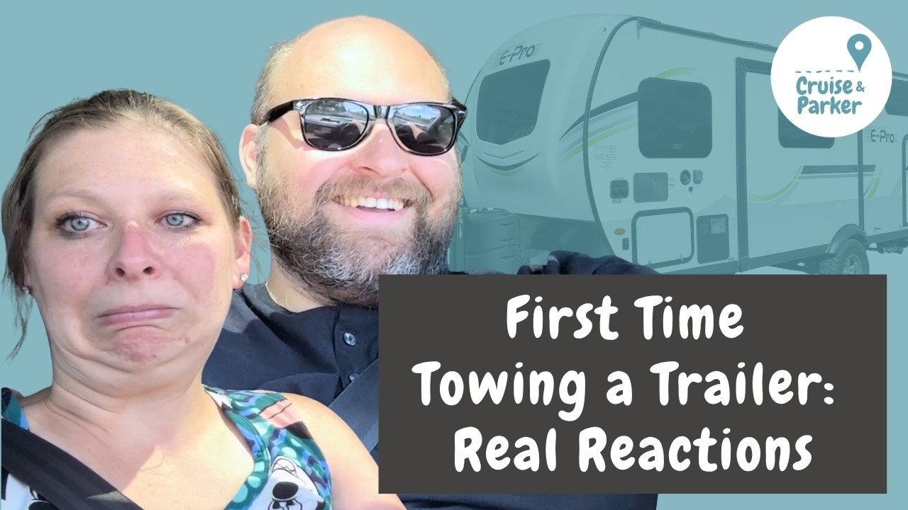 First Time Towing a Trailer: Real Reactions