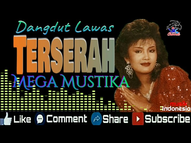 Dangdut Lawas _ Mega Mustika _ Terserah _ Musik Indonesia class=