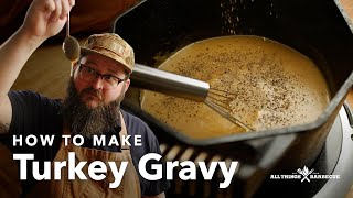 How To Make Turkey Gravy: Liquid Gold