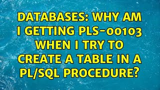 Celebrity Databases: Why am I getting PLS-00103 when I try to create a table in a PL/SQL procedure? Profile