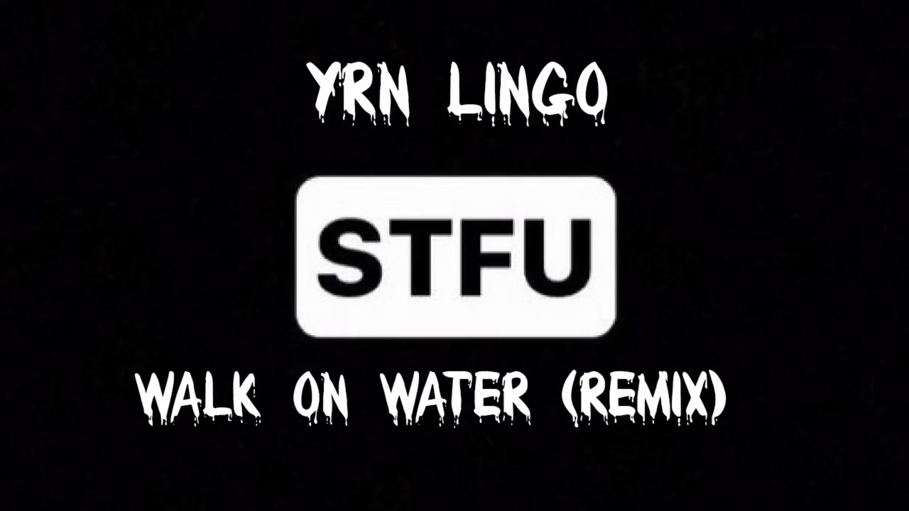 YRN Lingo - Walk on water (remix) (AUDIO)