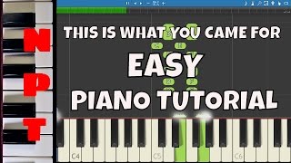 This is What You Came For - EASY Piano Tutorial - Calvin Harris & Rihanna