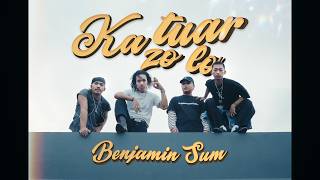 Ka Tuar Zo Lo - Benjamin Sum (Official MV)