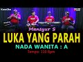 LUKA YANG PARAH KARAOKE MANSYUR S NADA WANITA 