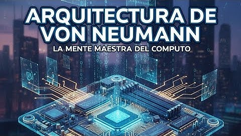 🖥️Modelo de Von Neumann - Arquitectura de Computadoras 