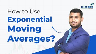 How to Use Exponential Moving Averages | Alice Blue Tamil