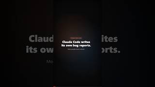Claude Code Writes Its Own Bug Reports