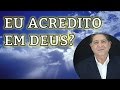 Eu Acredito Em Deus | Prof Carlos Rosa
