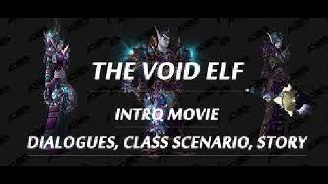THE VOID ELF! INTRO MOVIE + DIALOGUES + CLASS SCENARIO! BATTLE OF AZEROTH! WORLD OF WARCRAFT!