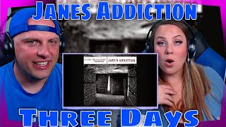 reaction to Janes Addiction - Three Days | THE WOLF HUNTERZ REACTIONS