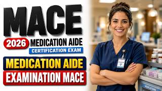 Free MACE Exam Practice Test 2026 - Medication Aide Certification Questions & Answers