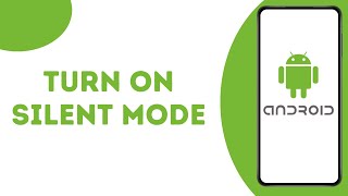 How to turn on silent mode on Android 