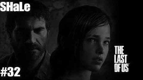 THE LAST OF US REMASTERED - Gameplay Walkthrough Part 32 [1080p HD PS4 PRO] - No Commentary