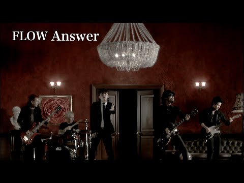 FLOW 「Answer」MUSIC VIDEO