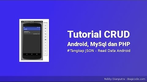 Menampilkan Data API di Android | Tutorial CRUD Android, Mysql dan Php #6
