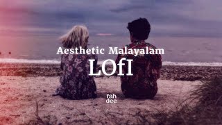 Aesthetic Malayalam LOfI Playlist !