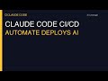 Claude Code for CI/CD: Automate Your Deploys with AI