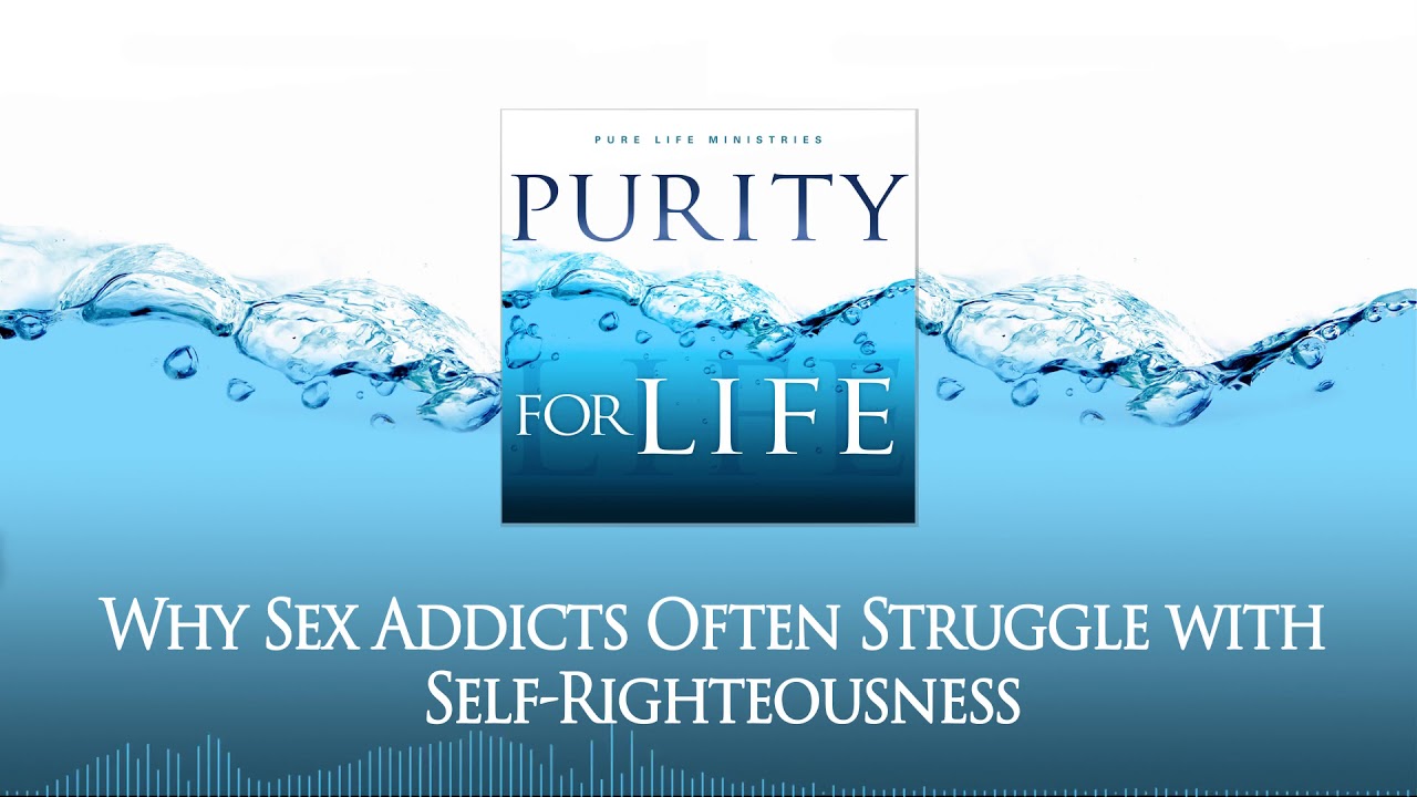 Why Sex Addicts Often Struggle with Self-Righteousness