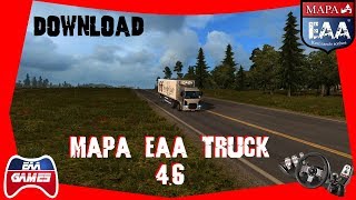 DOWNLOAD MAPA EAA TRUCK 4.6 - ETS2 1.31.2.2S