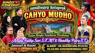 🔴 LIVE MALAM KETOPRAK CAHYO MUDHO SELASA 22/09/2026 DK.NGRANCANG GILING GNGWUNGKAL PATI