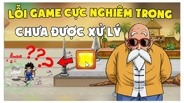 Lỗi Game Cực Nghiêm Trọng Đã Xuất Hiện Từ Rất Lâu Nhưng Admin Vẫn Làm Ngơ Mặc Kệ - Ngọc Rồng Online