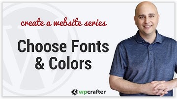 How To Choose Fonts And Colors For Your WordPress Website