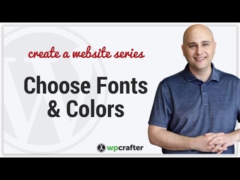 How To Choose Fonts And Colors For Your WordPress Website