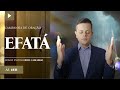 🌙 Oração da Noite | Efatá: O Deus que abre o que está fechado | (17/12/2025)