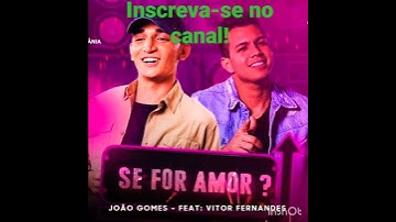 Thumbnail of João Gomes e Vitor Fernandes - Se For Amor