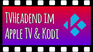 Tvheadend & SAT IP #3 Integration in Kodi, Handy und Apple TV