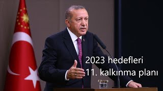 Türkiyenin 2023 hedefleri 11. kalkınma planı