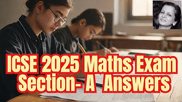 ICSE maths board exam 2025 question paper solution   Section A | Answer key