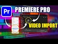 How to Import Video in Adobe Premiere Pro | Beginner Tutorial