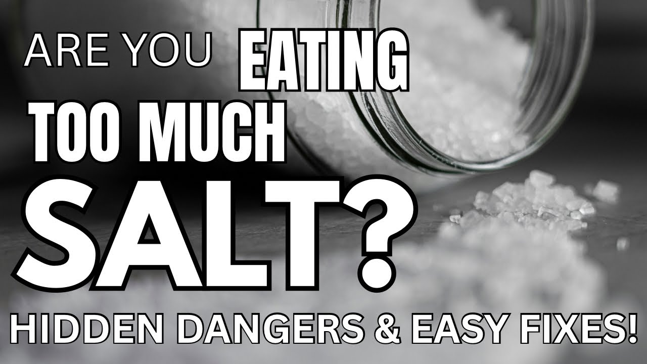 ARE YOU EATING TOO MUCH SALT? The Hidden Dangers & Easy Fixes! # ...