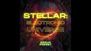 Stellar: Electronics Universe Serum Preset