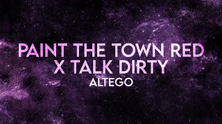 Altego - Paint the Town Red x Talk Dirty Lyrics [Extended]