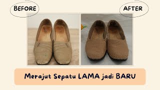 Tutorial on Knitting OLD Shoes into NEW